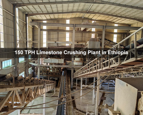 150 TPH Limestone Crushing Plant in Ethiopia