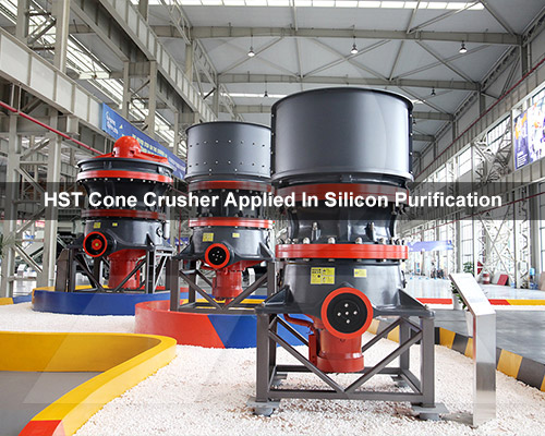 HST Cone Crusher Applied In Silicon Purification