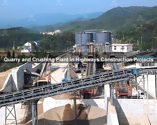 Quarry and Crushing Plant in Highways Construction Projects